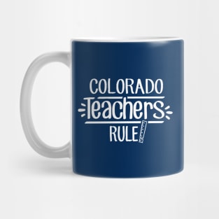 Colorado Teachers Rule Mug